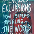 Load image into Gallery viewer, From Excuses To Excursions - book