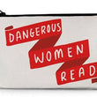 Load image into Gallery viewer, Dangerous Women Read Pencil Pouch with zipper