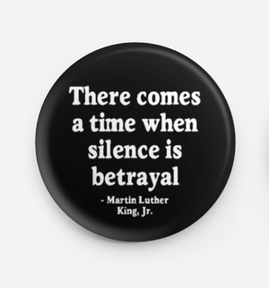 Button - Silence is Betrayal