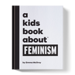 Load image into Gallery viewer, A Kids Book About Feminism