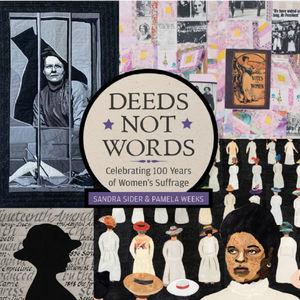 Deeds Not Words: Celebrating 100 Years of Women's Suffrage