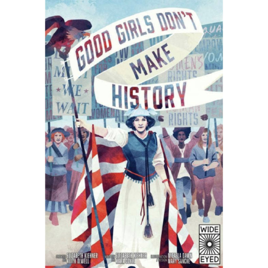 Good Girls Don't Make History