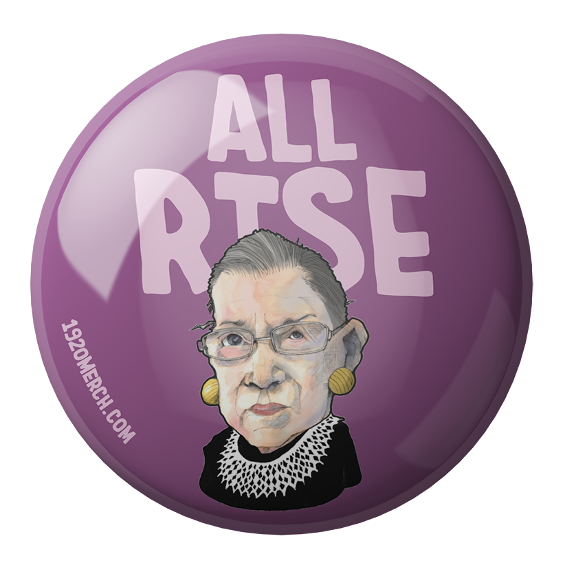 Ruth Bader Ginsburg "ALL RISE" Pinback Button