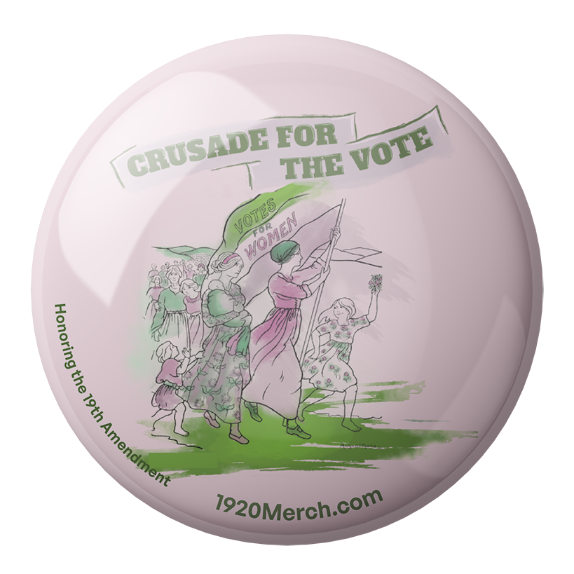 Crusade for the Vote Pinback Button