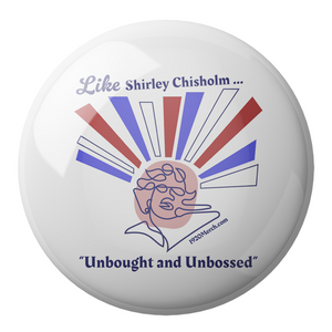 "Unbought and Unbossed" Pinback Button