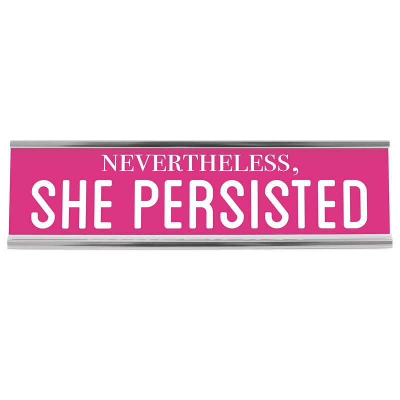 8&quot; Pink Desk Sign - She Persisted