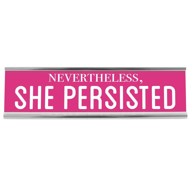 8" Pink Desk Sign - She Persisted