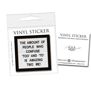 Too, To, Two Grammar Vinyl Sticker: Packaged Sticker