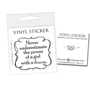 Never Underestimate a Girl with a Dream Vinyl Sticker: Packaged Sticker